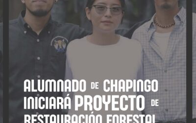 Chapingo iniciará proyecto de restauración forestal